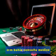 crm bahia consulta medico