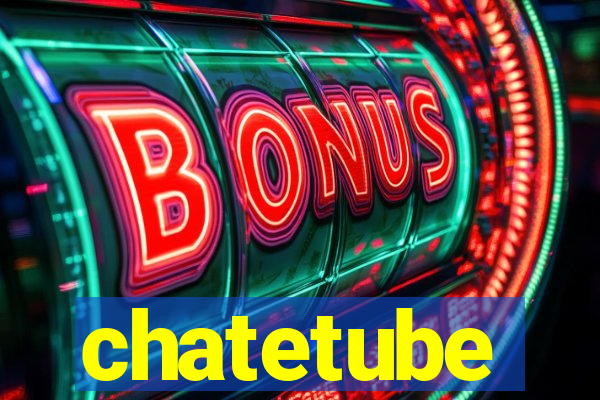 chatetube