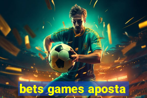 bets games aposta