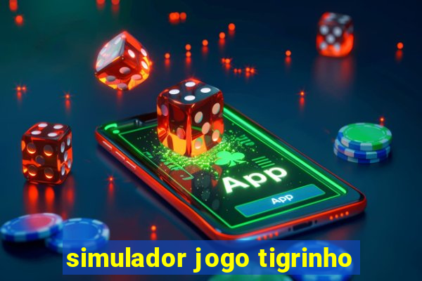 simulador jogo tigrinho