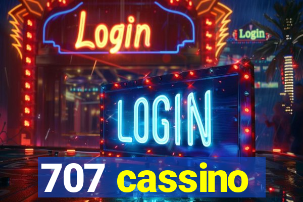 707 cassino