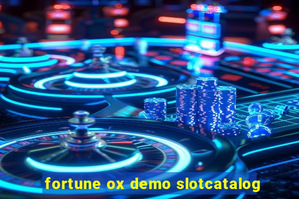 fortune ox demo slotcatalog