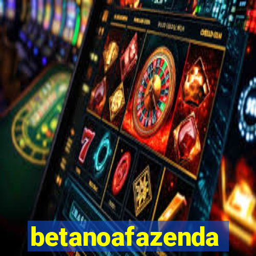 betanoafazenda