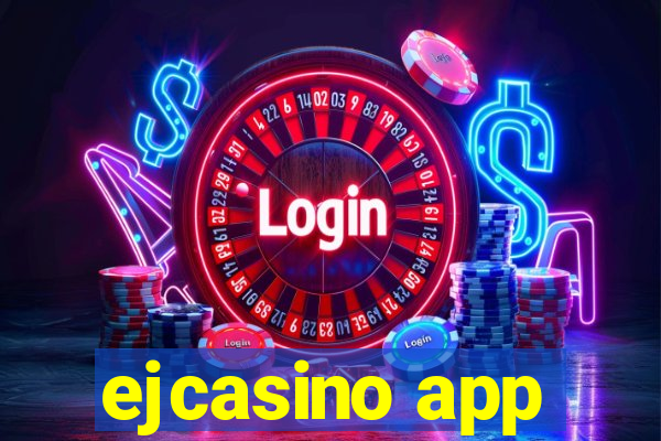 ejcasino app