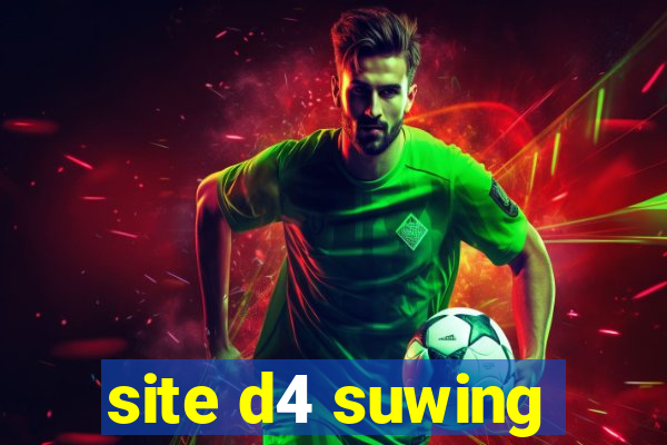 site d4 suwing