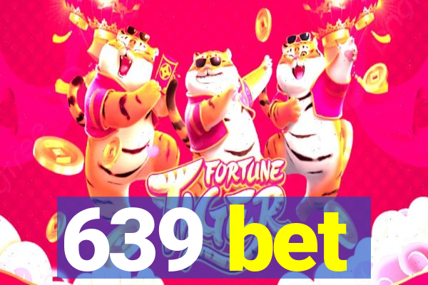 639 bet