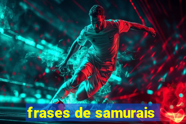 frases de samurais