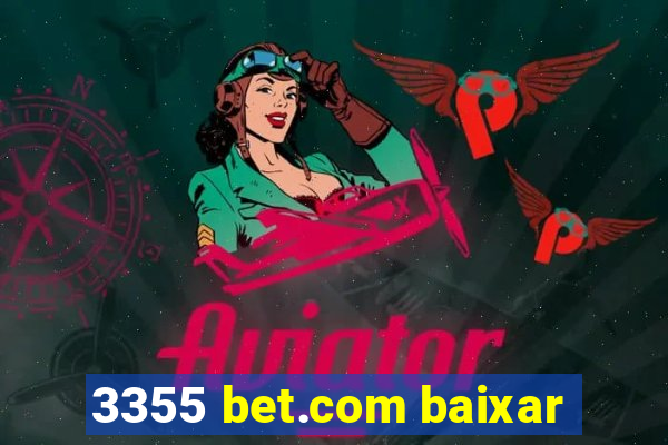 3355 bet.com baixar