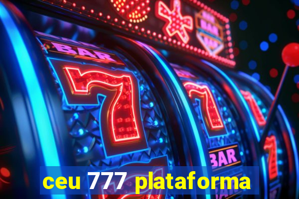 ceu 777 plataforma