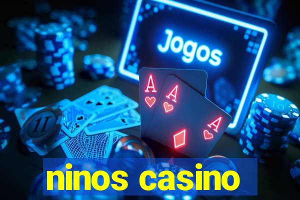 ninos casino