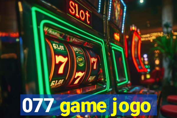 077 game jogo