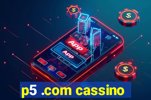 p5 .com cassino