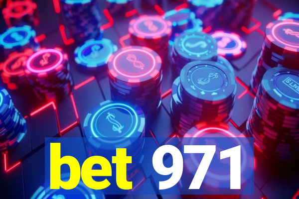 bet 971