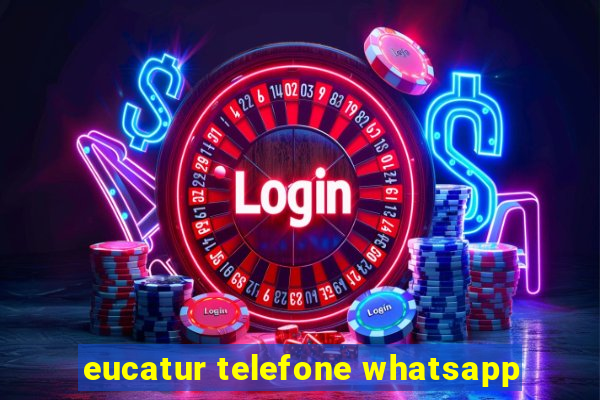 eucatur telefone whatsapp