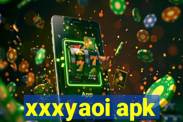 xxxyaoi apk