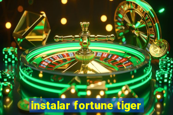 instalar fortune tiger