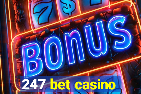 247 bet casino