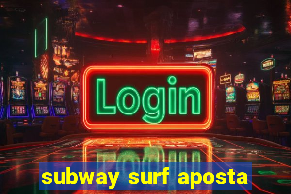 subway surf aposta