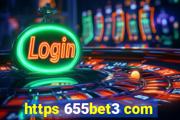 https 655bet3 com