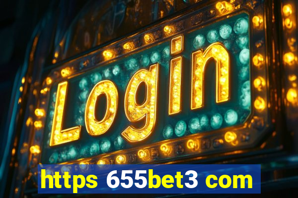 https 655bet3 com