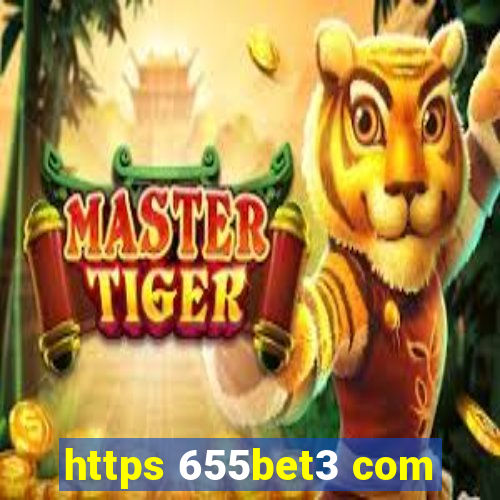 https 655bet3 com