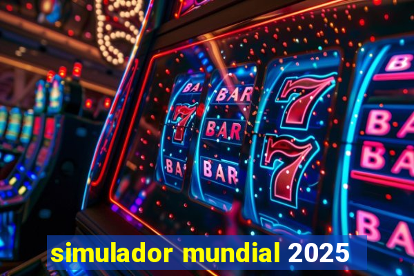 simulador mundial 2025