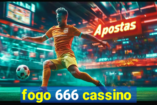 fogo 666 cassino