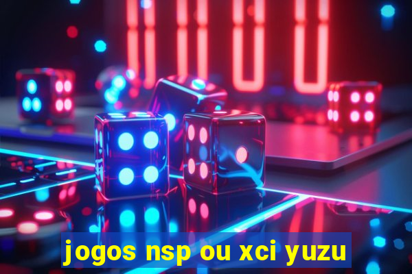 jogos nsp ou xci yuzu