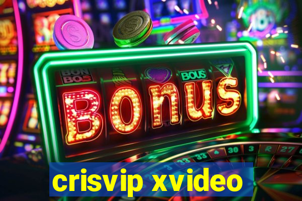 crisvip xvideo