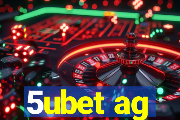 5ubet ag