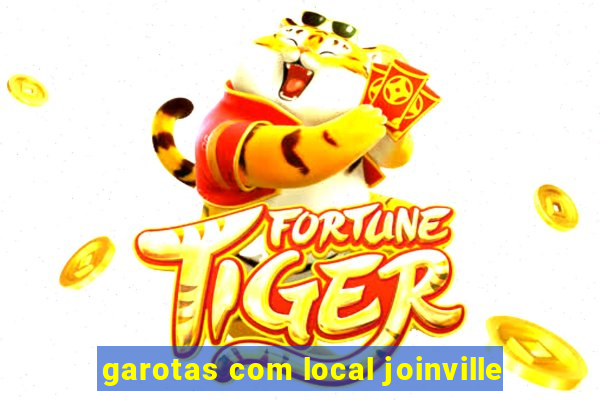 garotas com local joinville