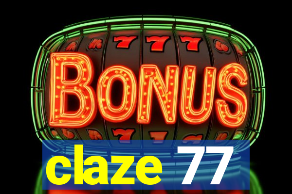 claze 77