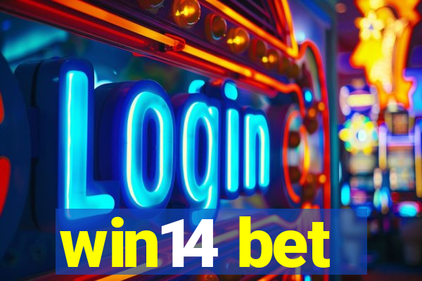 win14 bet