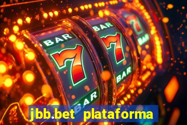 jbb.bet plataforma de jogos