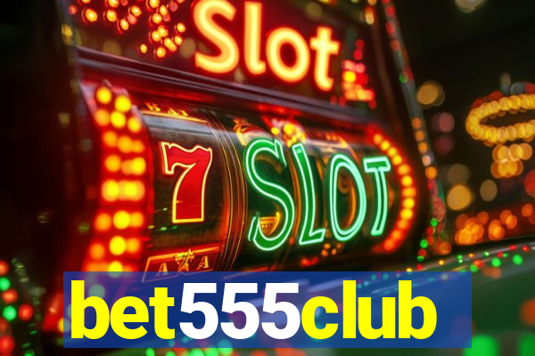 bet555club