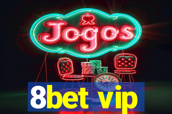 8bet vip