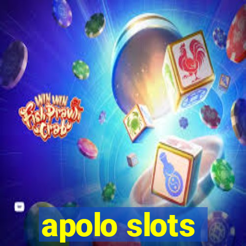 apolo slots