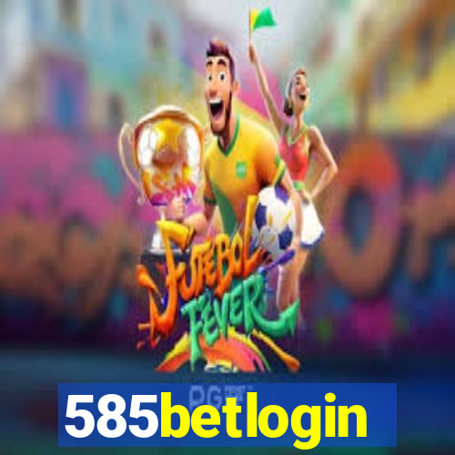 585betlogin