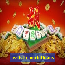 assistir corinthians no futemax