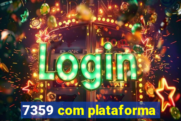 7359 com plataforma