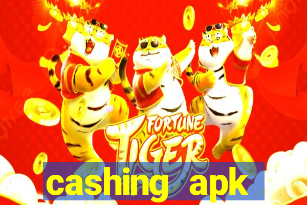 cashing apk dinheiro infinito