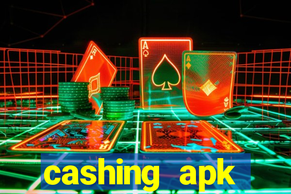 cashing apk dinheiro infinito