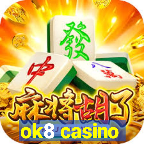 ok8 casino