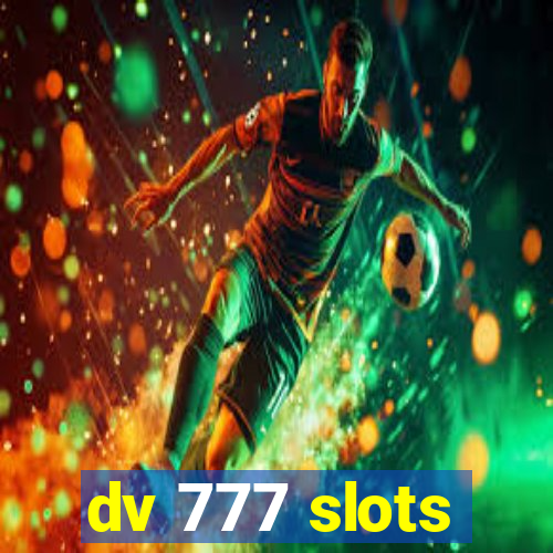 dv 777 slots