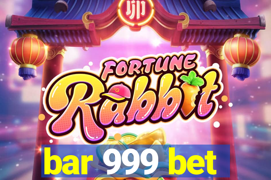 bar 999 bet