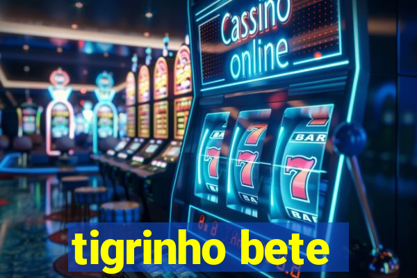 tigrinho bete