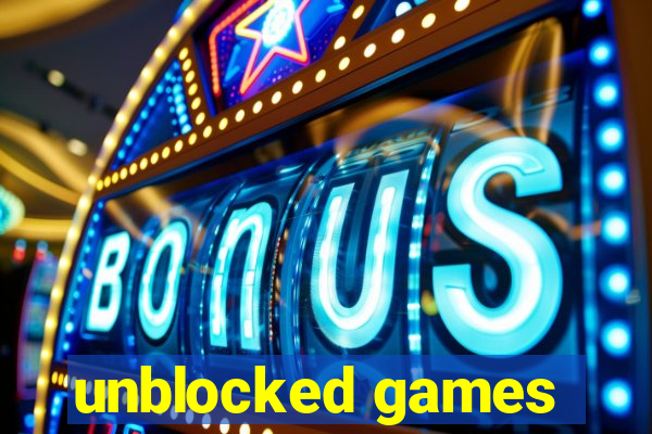 unblocked games