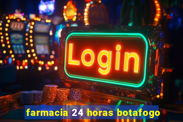 farmacia 24 horas botafogo