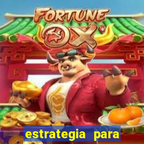 estrategia para jogar na roleta