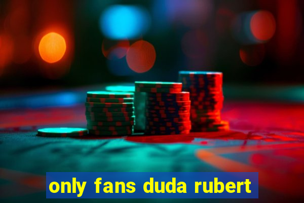 only fans duda rubert